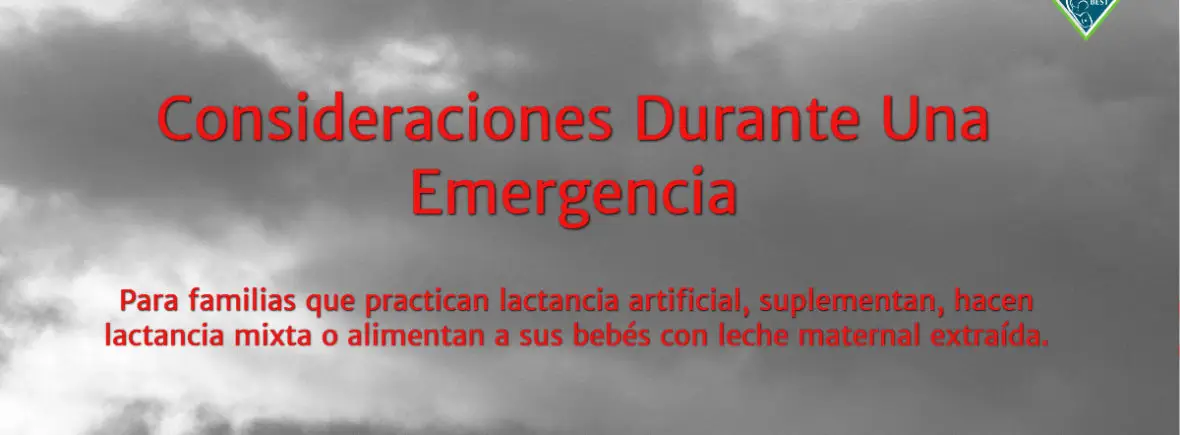 Emergency considerations for infant feeding.