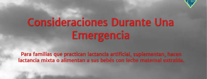 Emergency considerations for infant feeding.