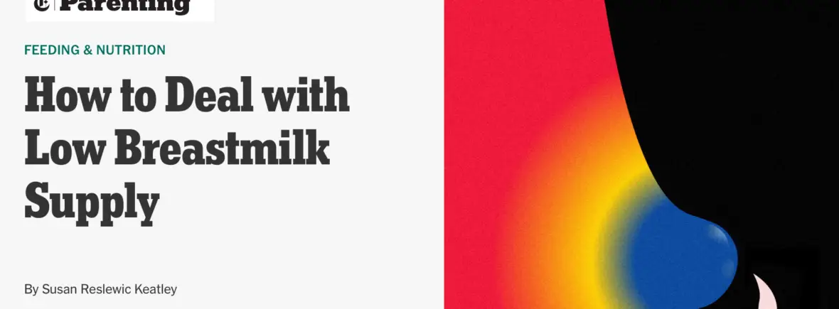 Low breast milk supply: advice & solutions.